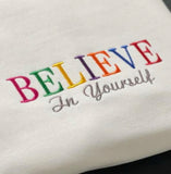 Hoodie with Embroidered Believe in Yourself
